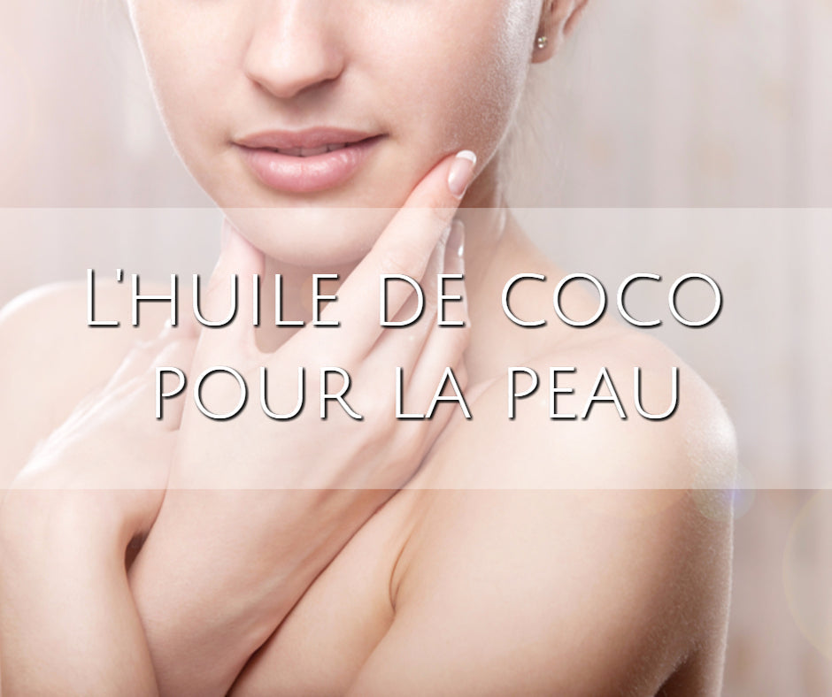 L’huile de coco pour la peau