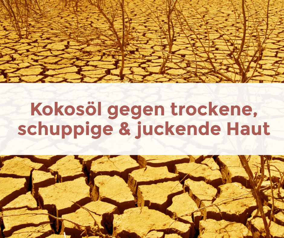 Kokosöl gegen trockene, schuppige & juckende Haut