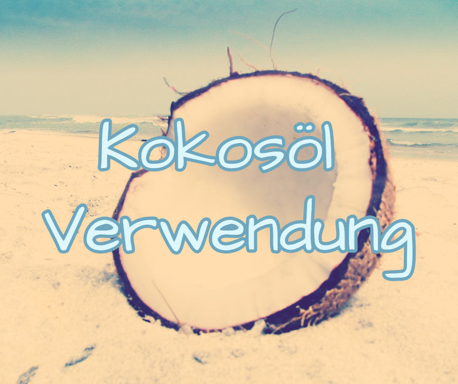 Kokosöl Verwendung